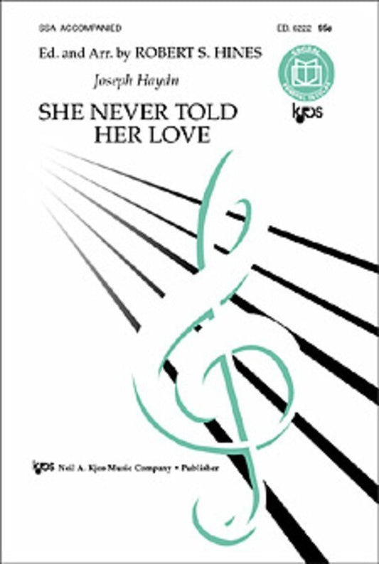 She Never Told Her Love SSA Accompanied
