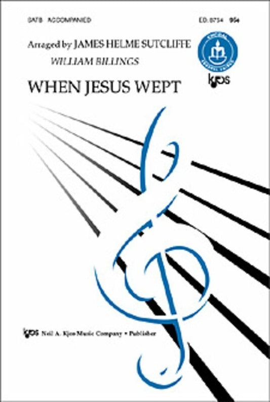 When Jesus Wept SATB Accompanied