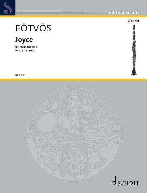 EOTVOS - Joyce for Clarinet Solo by Peter Eotvos, Schott Music, 16 Pages