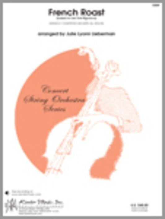 French Roast for Concert String Orchestra by Julie Lyonn Lieberman
