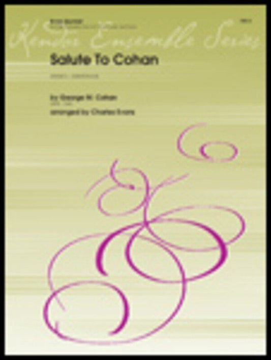 Salute to Cohan - Brass Quintet for Trombone, Trumpet, Tuba, Composer: Cohan/Evans, Publisher: Kendor Music, Duration: 5:30