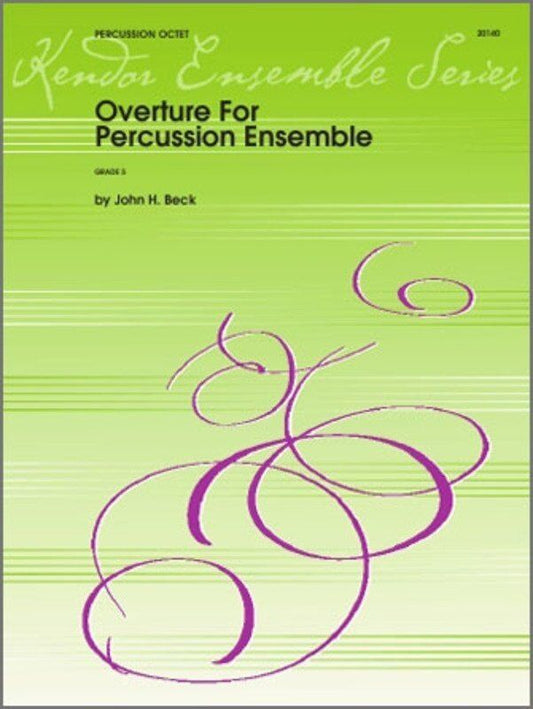 Beck - Overture for Percussion Octet SC/PTS, Kendor Music, Duration 3:30