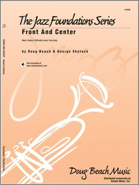 Front and Center JE1 SC/PTS - Jazz Ensemble Chart by Beach & Shutack, Kendor Music, 4:24 Duration, Easy Call-and-Response Format