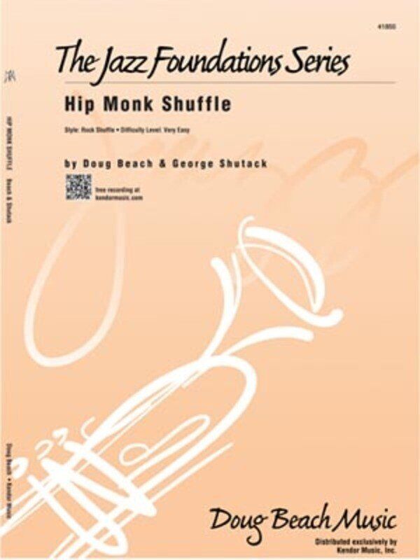 Hip Monk Shuffle for 5 Horns with Rhythm Section - Doug Beach, George Shutack, Kendor Music, Jazz Foundations Series, Duration 3:58