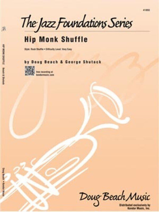 Hip Monk Shuffle for 5 Horns with Rhythm Section - Doug Beach, George Shutack, Kendor Music, Jazz Foundations Series, Duration 3:58