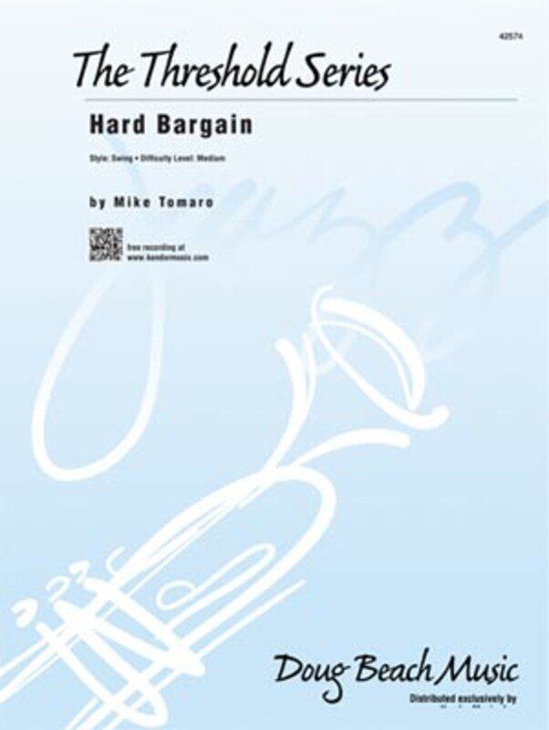 Hard Bargain Jazz Ensemble Medium Level Arrangement by Mike Tomaro