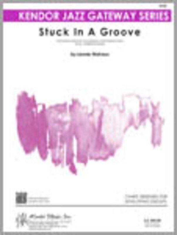 Stuck In A Groove JE1 SC/PTS - Jazz Band Swing Chart by Kendor Music, Duration 4:45, Includes Soli, Written Solos, and Guitar Chord Chart