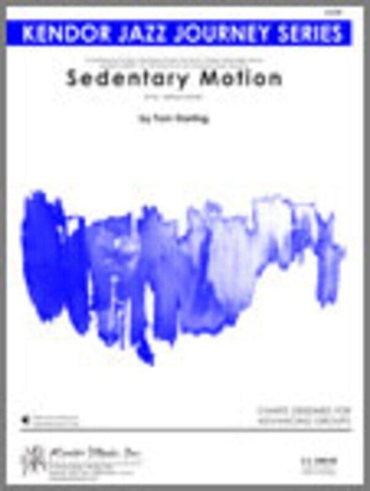 Sedentary Motion - Jazz Chart for Advancing Groups - Duration 8:20 - Kendor Music