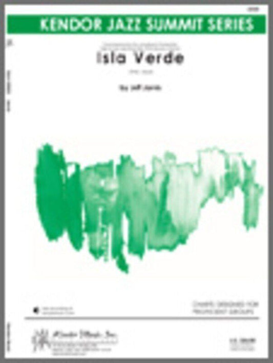 Isla Verde by Jeff Jarvis for Jazz Ensemble - Kendor Music - Duration 5:05