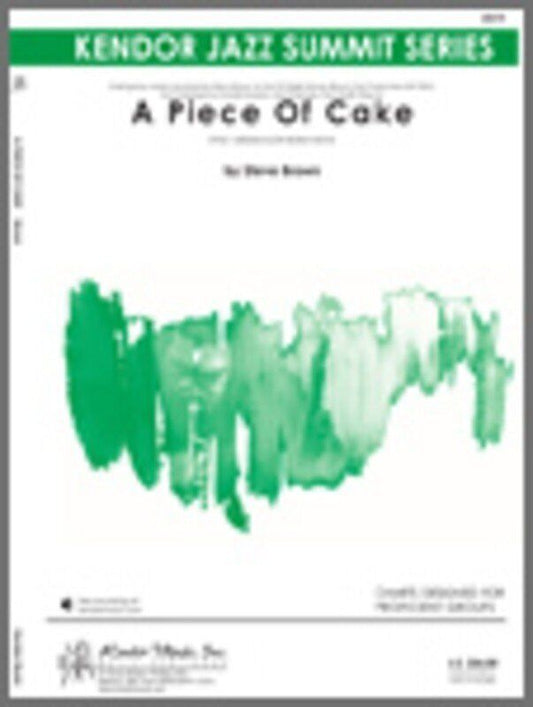 Piece Of Cake A JE5-6 SC/PTS by Kendor Music, Jazz Summit Series, Duration 5:35, Features Guitar, Tenor Sax, Flugelhorn