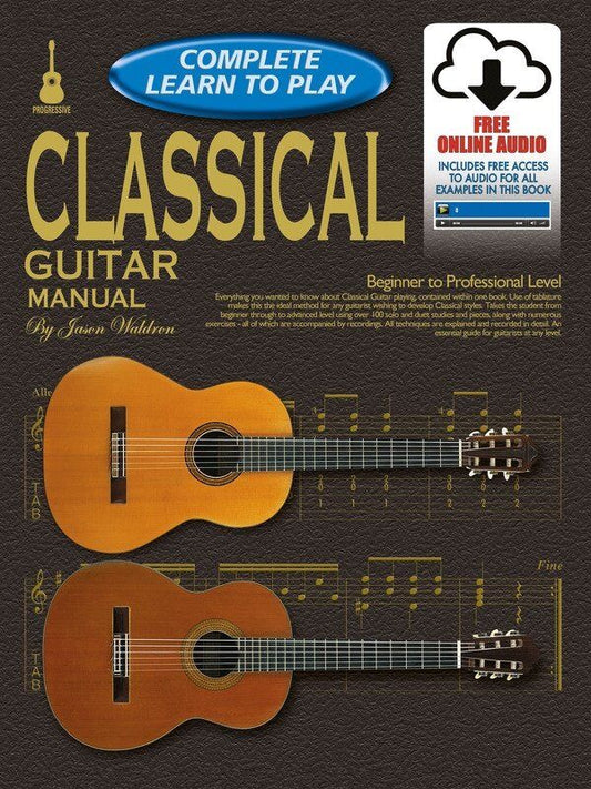 Progressive Complete Learn to Play Classical Guitar Manual - 208 Pages