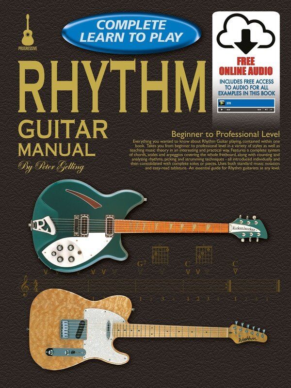 Progressive Complete Learn to Play Rhythm Guitar Manual by Learn To Play Publishing, 232 Pages