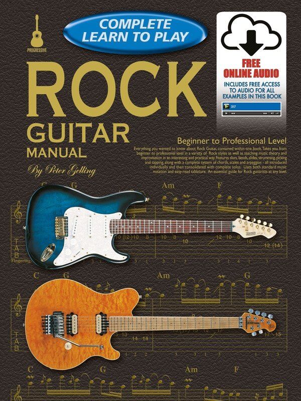 Progressive Complete Learn to Play Rock Guitar Manual by Learn To Play Publishing, 240 Pages