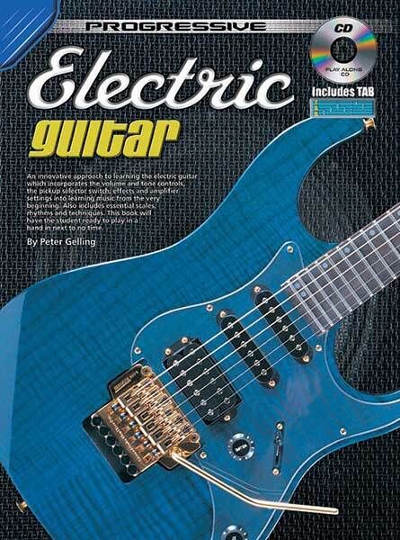 Progressive Electric Guitar Book with CD: Easy Lessons, Chords, Solos & Exercises for Beginners