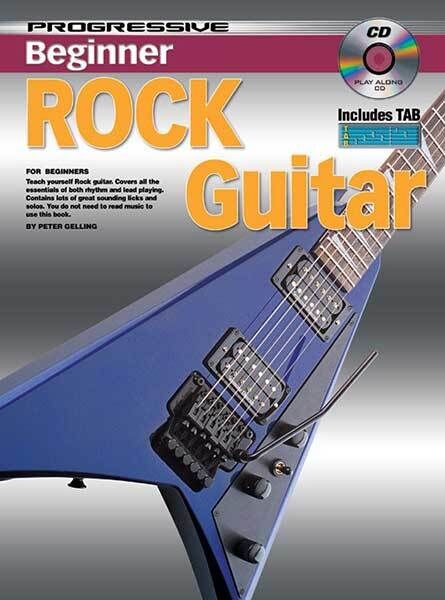 Progressive Beginner Rock Guitar Book with CD - Step-by-Step Lessons, Chords, Exercises, and Backing Tracks for All Ages and Skill Levels