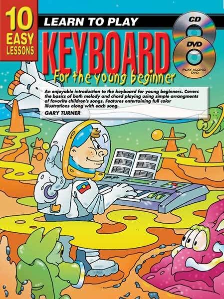 10 Easy Lessons Learn to Play Keyboard for Young Beginners Book/CD/DVD