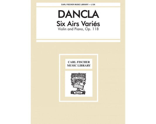 Six Airs Varies Op. 118 for Violin and Piano by Charles Dancla