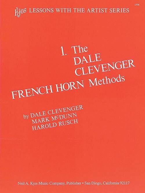 Clevenger French Horn Method Book 1 by Dale Clevenger, Mark McDunn & Harold Rusch, 44 Pages, Neil A. Kjos Music Company