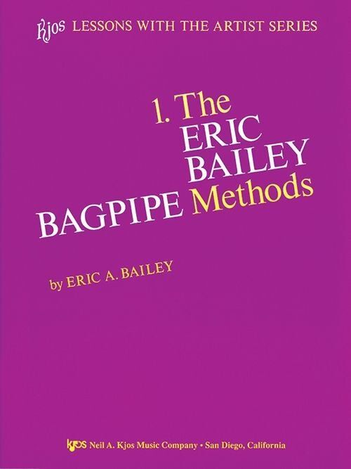 Bailey Bagpipe Method Book 1 by Eric Bailey, 24 Pages, Neil A. Kjos Music Company