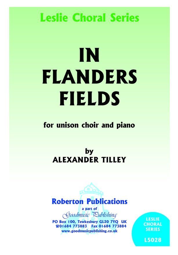 In Flanders Fields for Unison Choir and Piano by Alexander Tilley