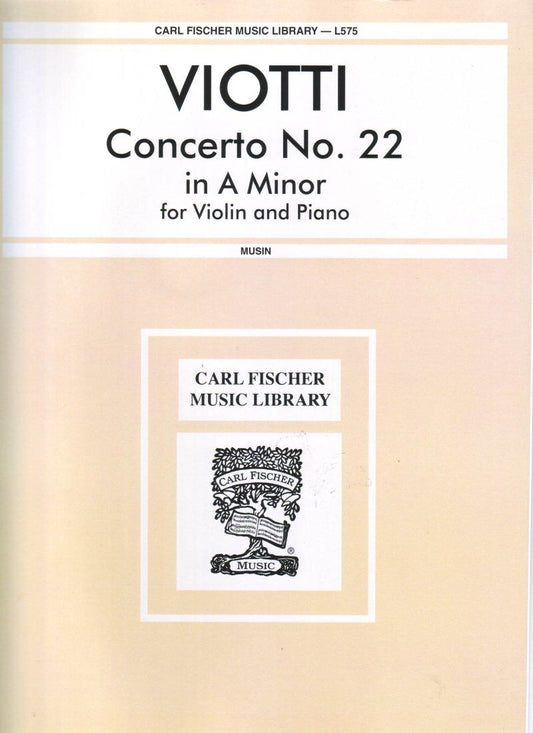 Viotti Concerto No 22 in A Minor for Violin and Piano, Advanced Level, Arranged by Oride Musin, Published by Carl Fischer, 34 Pages