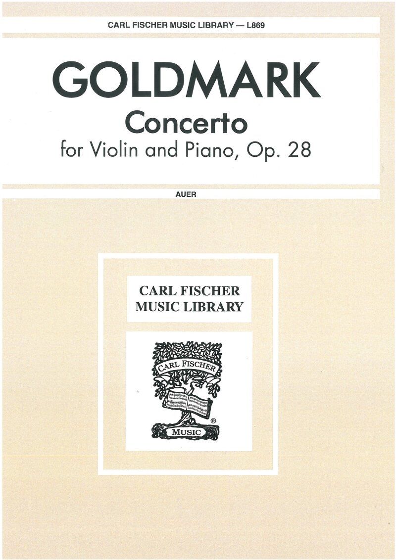 Goldmark Concerto in A Minor Op. 28 for Violin and Piano, Edited by Leopold Auer, Carl Fischer, 64 Pages