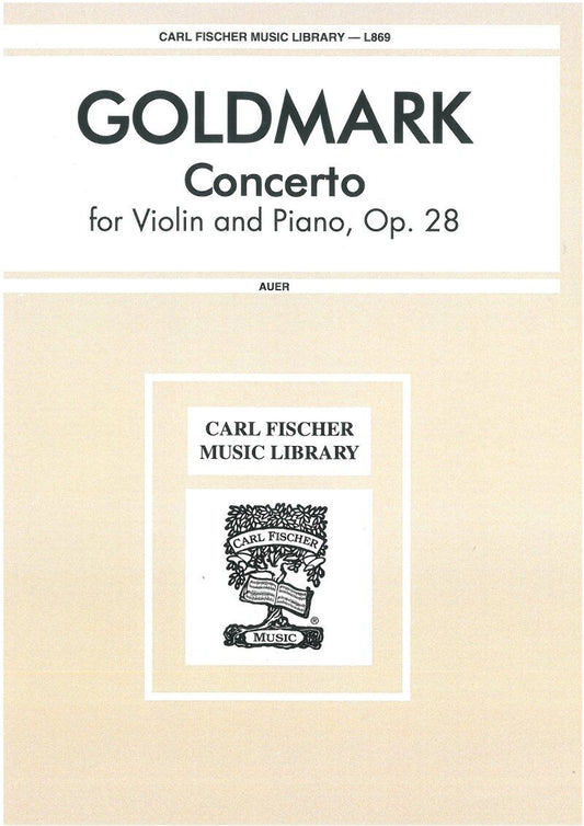 Goldmark Concerto in A Minor Op. 28 for Violin and Piano, Edited by Leopold Auer, Carl Fischer, 64 Pages
