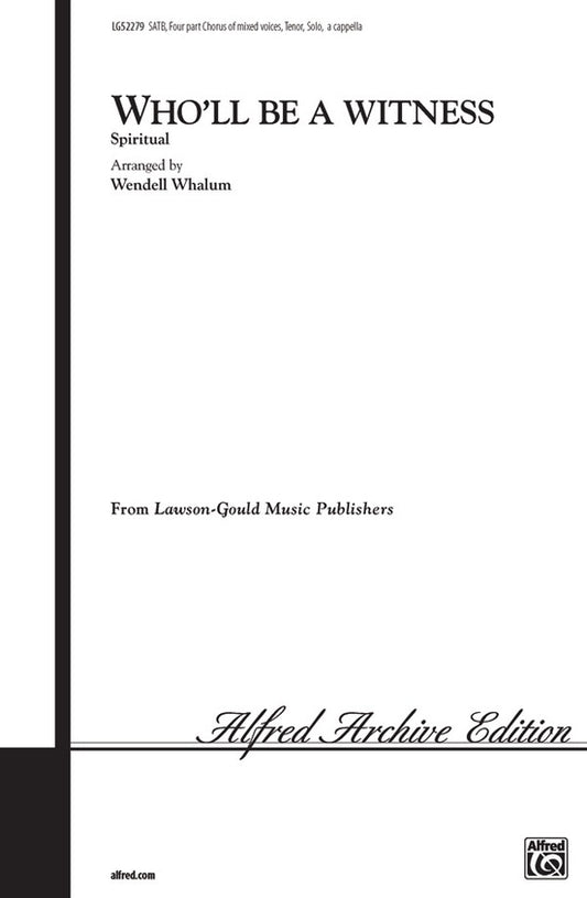 Wholl Be A Witness SATB Choral Sheet Music