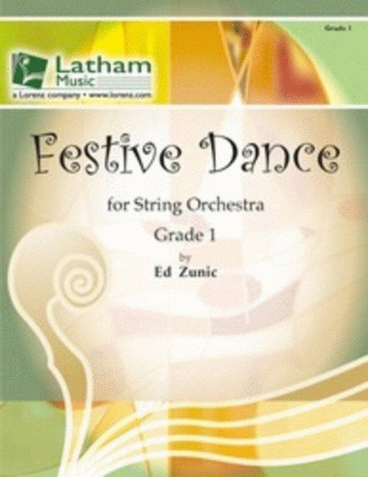 Festive Dance for Strings by Ed Zunic - Latham Music