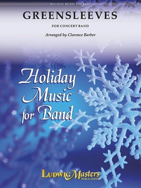 Greensleeves Arrangement for Band by Clarence E. Barber, LudwigMasters Publications, Score, 1 Page