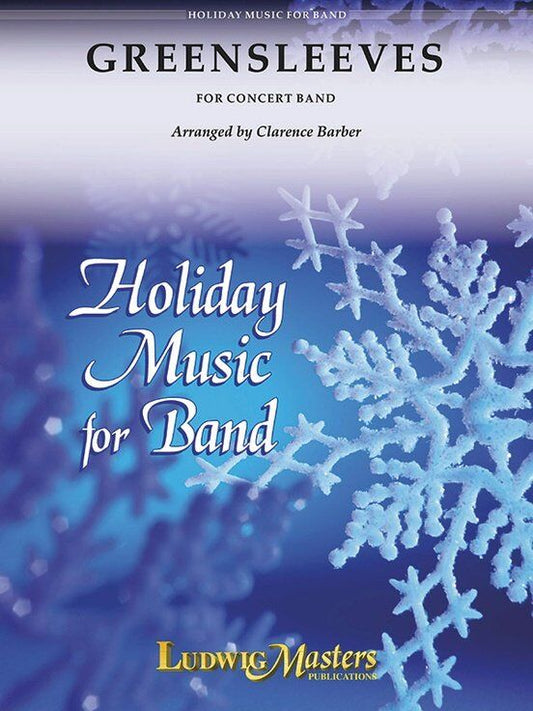 Greensleeves Arrangement for Band by Clarence E. Barber, LudwigMasters Publications, Score, 1 Page