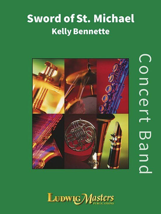 Sword of Saint Michael by Kelly Bennette - Band Score - LudwigMasters Publications
