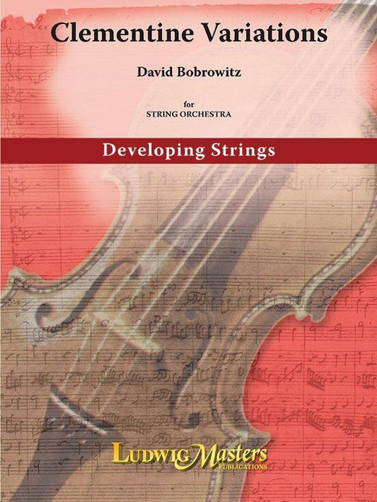 Clementine Variations for String Orchestra by David Bobrowitz, SC/PTS