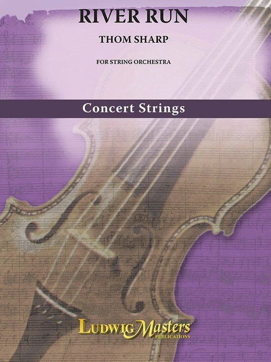 River Run for String Orchestra by Thom Sharp - Score and Parts, Grade 3, E minor, 1 page, LudwigMasters Publications