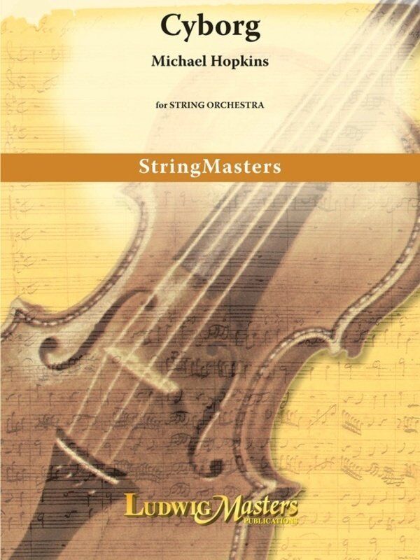 Cyborg for String Orchestra by Michael Hopkins SC/PTS