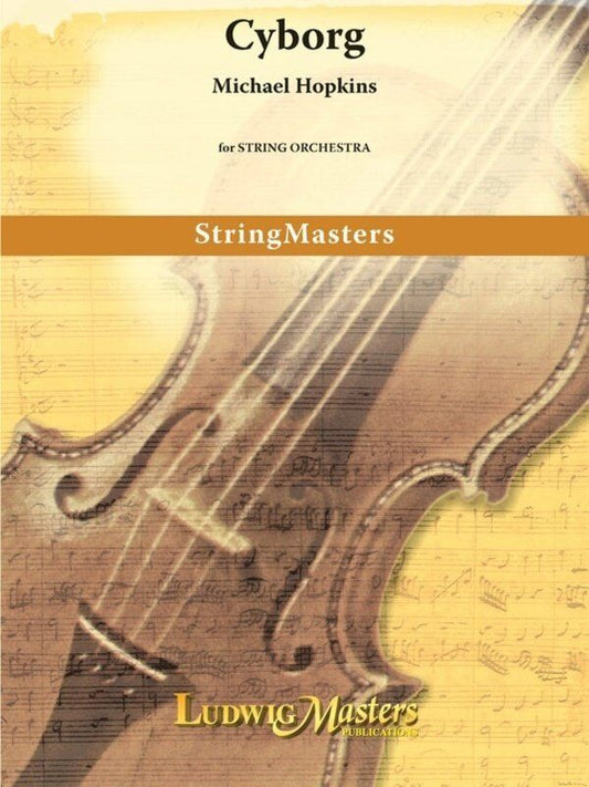Cyborg for String Orchestra by Michael Hopkins SC/PTS