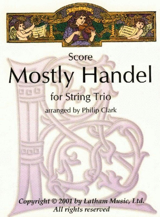Mostly Handel for String Trio - 21 Easy Gig Readings and Intermediate Chamber Music