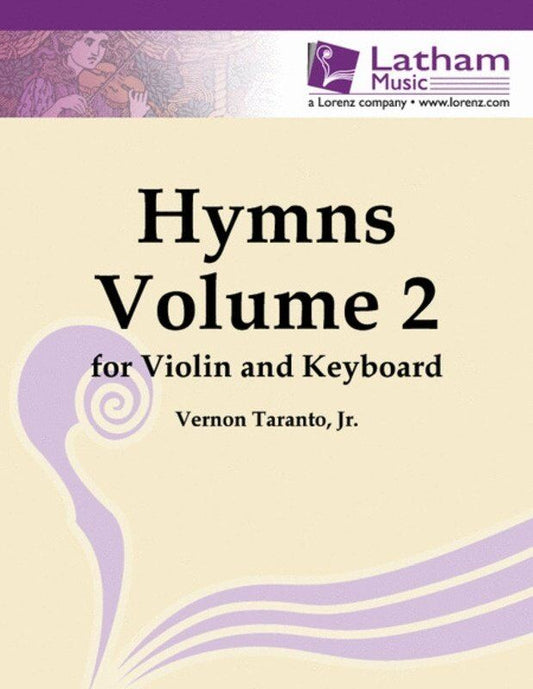 Hymns for Violin and Piano Volume 2 Arranged by Taranto Jr.