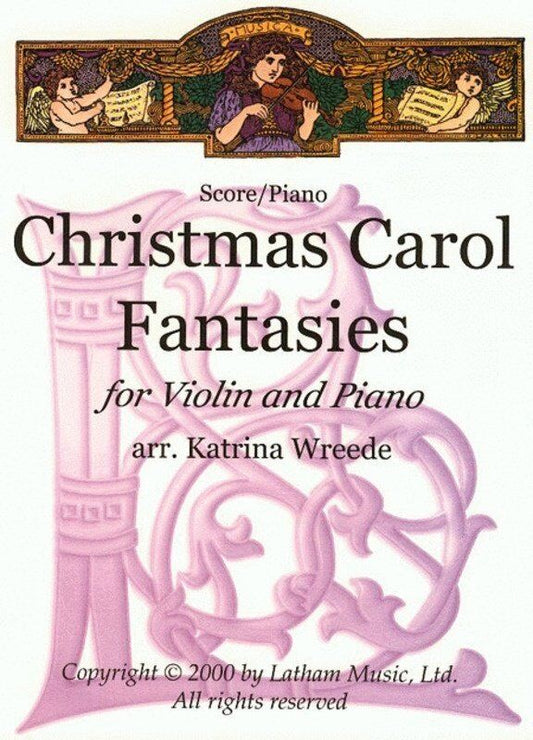 Christmas Carol Fantasies for Violin and Piano Arranged by Katrina Wreede