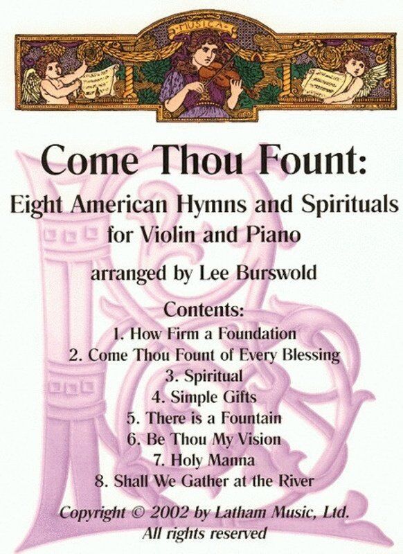Come Thou Fount 8 Pieces for Violin/Piano Arranged by Lee Burswold