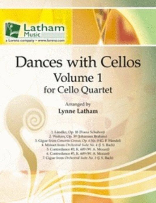 Dances with Cellos Vol 1 for Cello Quartet Arranged by Lynne Latham