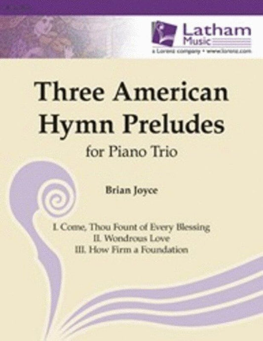 3 American Hymn Preludes for Piano Trio Arranged by Joyce SC/PTS