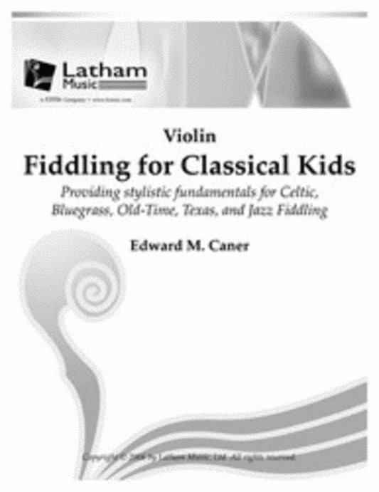 Fiddling For Classical Kids Violin Pt Book