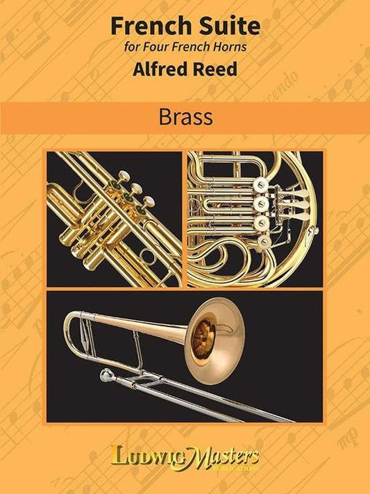 Reed - French Suite For Four French Horns (LudwigMasters Publications)