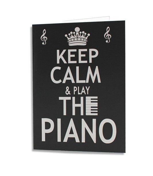 Keep Calm & Play The Piano Greeting Card by Little Snoring Ltd.