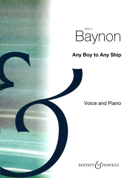 Arthur Baynon: Any Boy to Any Ship — Unison Choral Score (Boosey & Hawkes)