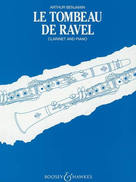 Arthur Benjamin: Le Tombeau de Ravel — Clarinet (or Viola) & Piano (Boosey & Hawkes)