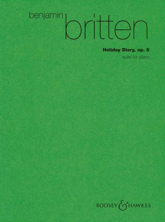 Britten: Holiday Diary, Op. 5 — Suite for Piano Solo (Boosey & Hawkes)