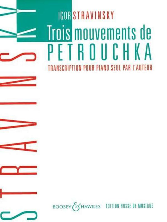 Stravinsky: 3 Movements from Petrushka — Piano Solo (Russian Piano Classics, Boosey & Hawkes)