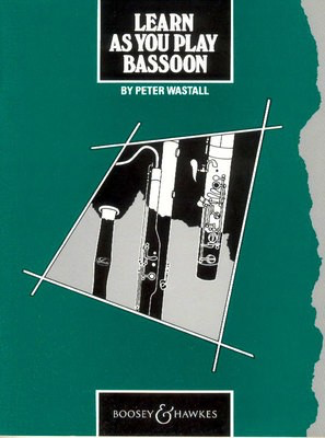 Learn As You Play Bassoon by Peter Wastall - Boosey & Hawkes M060029462